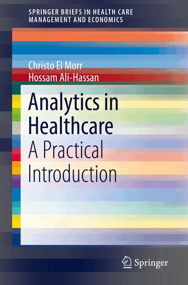 Christo El Morr, Hossam Ali-Hassan - Analytics in Healthcare, Häftad