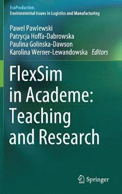 bokomslag FlexSim in Academe: Teaching and Research