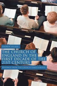 bokomslag The Church of England in the First Decade of the 21st Century