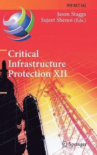 bokomslag Critical Infrastructure Protection XII