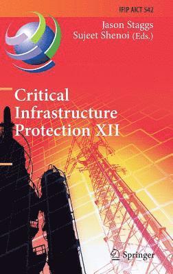 bokomslag Critical Infrastructure Protection XII