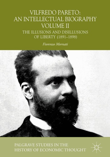 Fiorenzo Mornati - Vilfredo Pareto: An Intellectual Biography Volume II, Inbunden