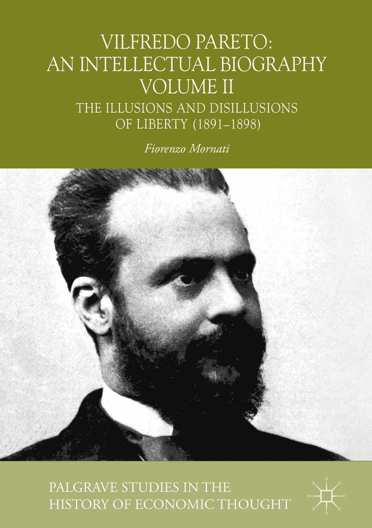 Fiorenzo Mornati - Vilfredo Pareto: An Intellectual Biography Volume II, Inbunden