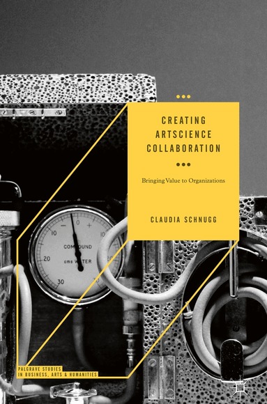 Claudia Schnugg - Creating ArtScience Collaboration, Inbunden