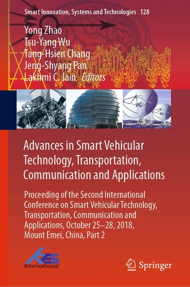 Yong Zhao, Tsu-Yang Wu, Tang-Hsien Chang, Jeng-Shyang Pan, Lakhmi C. Jain - Advances in Smart Vehicular Technology, Transportation, Communication and Applications, Inbunden
