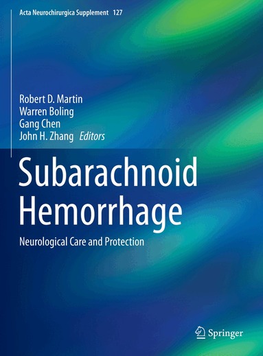 Robert D. Martin, Warren Boling, Gang Chen, John H. Zhang - Subarachnoid Hemorrhage, Inbunden
