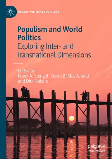 Frank A. Stengel, David B. MacDonald, Dirk Nabers - Populism and World Politics, Inbunden