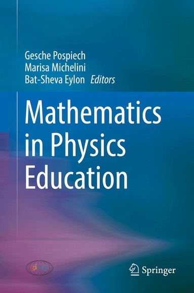 Gesche Pospiech, Marisa Michelini, Bat-Sheva Eylon - Mathematics in Physics Education, Inbunden
