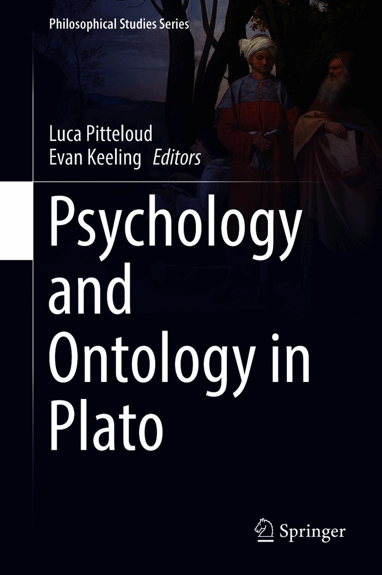 Luca Pitteloud, Evan Keeling - Psychology and Ontology in Plato, Inbunden