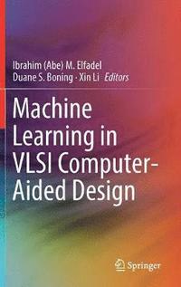 bokomslag Machine Learning in VLSI Computer-Aided Design
