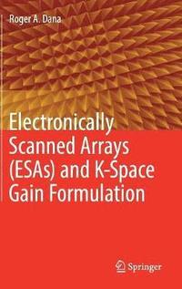 bokomslag Electronically Scanned Arrays (ESAs) and K-Space Gain Formulation