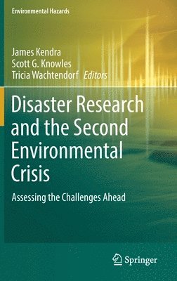 Disaster Research and the Second Environmental Crisis 1