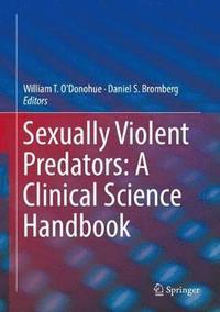 bokomslag Sexually Violent Predators: A Clinical Science Handbook