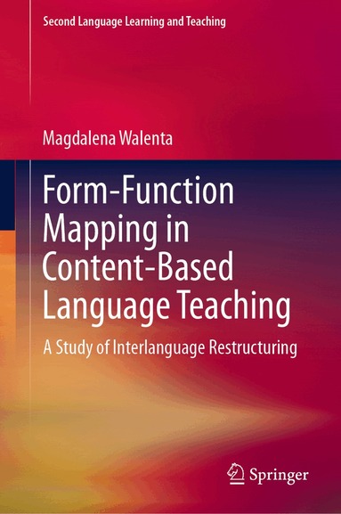 Magdalena Walenta - Form-Function Mapping in Content-Based Language Teaching, Inbunden