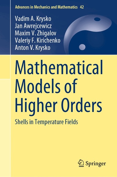 Vadim A. Krysko, Jan Awrejcewicz, Maxim V. Zhigalov, Valeriy F. Kirichenko, Anton V. Krysko - Mathematical Models of Higher Orders, Inbunden