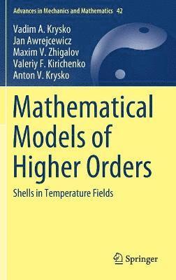 Mathematical Models of Higher Orders 1