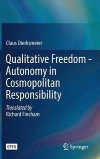 bokomslag Qualitative Freedom - Autonomy in Cosmopolitan Responsibility