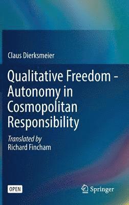 Qualitative Freedom - Autonomy in Cosmopolitan Responsibility 1