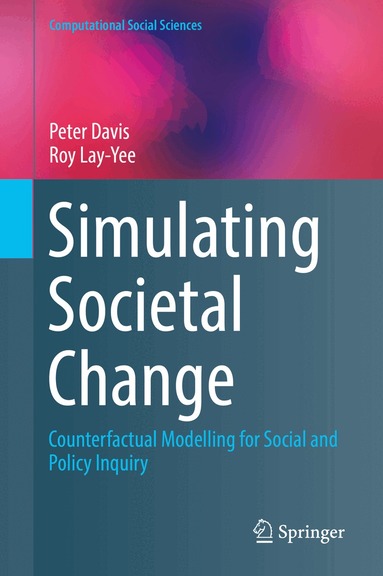Peter Davis, Roy Lay-Yee - Simulating Societal Change, Inbunden