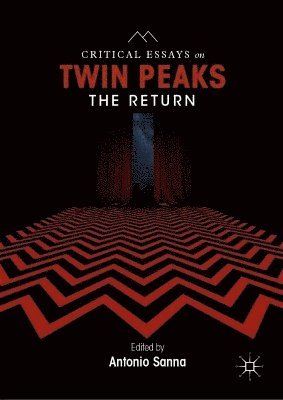 bokomslag Critical Essays on Twin Peaks: The Return