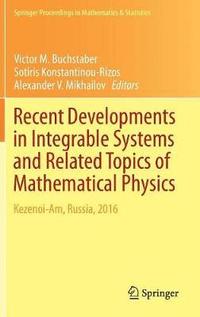 bokomslag Recent Developments in Integrable Systems and Related Topics of Mathematical Physics