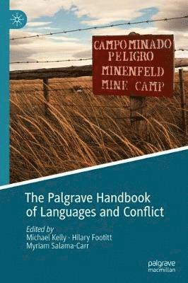 Michael Kelly, Hilary Footitt, Myriam Salama-Carr - Palgrave Handbook of Languages and Conflict, Inbunden