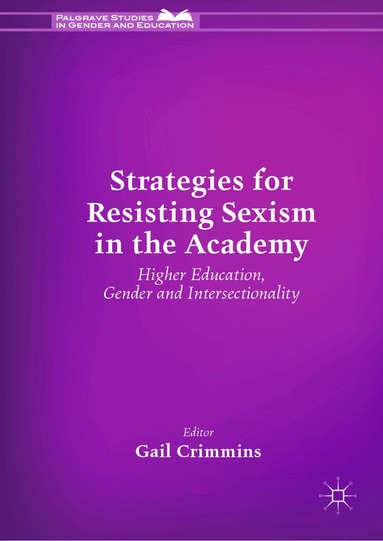 Gail Crimmins - Strategies for Resisting Sexism in the Academy, Inbunden