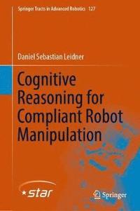 bokomslag Cognitive Reasoning for Compliant Robot Manipulation