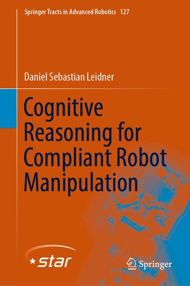 Daniel Sebastian Leidner - Cognitive Reasoning for Compliant Robot Manipulation, Inbunden