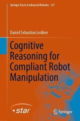 bokomslag Cognitive Reasoning for Compliant Robot Manipulation