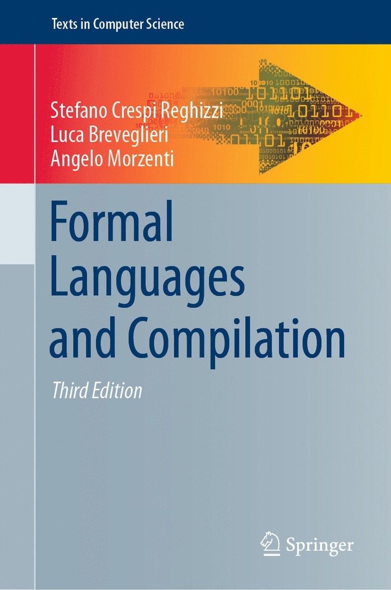 Stefano Crespi Reghizzi, Luca Breveglieri, Angelo Morzenti - Formal Languages and Compilation, Inbunden