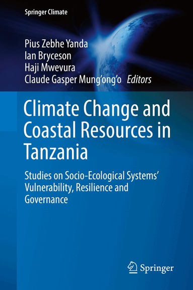 Pius Zebhe Yanda, Ian Bryceson, Haji Mwevura, Claude Gasper Mung'ong'o - Climate Change and Coastal Resources in Tanzania, Inbunden