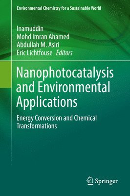 Inamuddin, Mohd Imran Ahamed, Abdullah M. Asiri, Eric Lichtfouse - Nanophotocatalysis and Environmental Applications, Inbunden