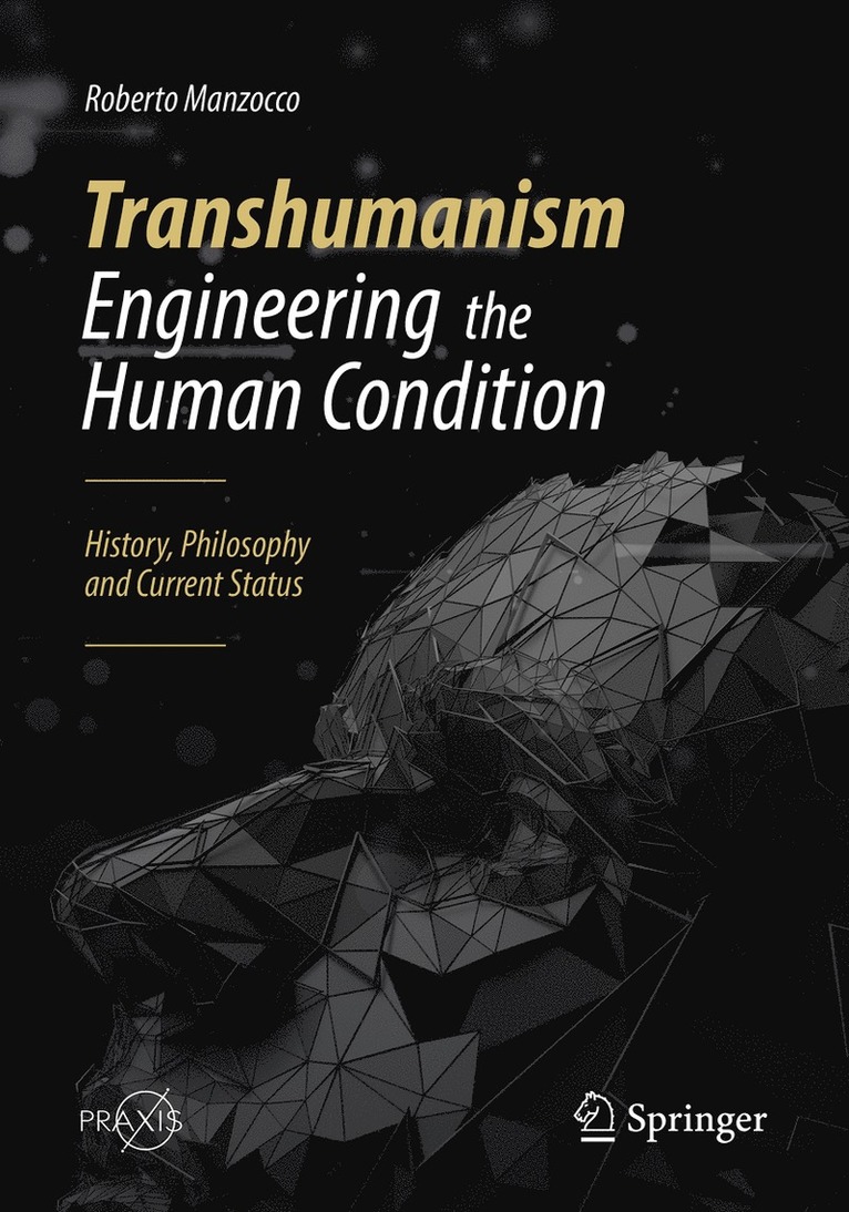 Transhumanism - Engineering the Human Condition 1