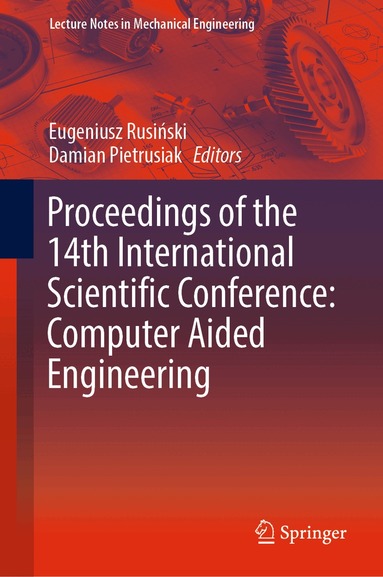 Eugeniusz Rusiński, Damian Pietrusiak - Proceedings of the 14th International Scientific Conference: Computer Aided Engineering, Inbunden