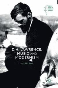 bokomslag D.H. Lawrence, Music and Modernism
