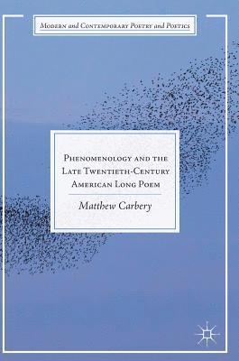 bokomslag Phenomenology and the Late Twentieth-Century American Long Poem