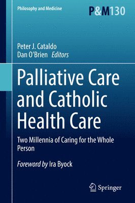 Peter J. Cataldo, Dan O’Brien, Dan O'Brien - Palliative Care and Catholic Health Care, Inbunden