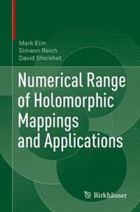 bokomslag Numerical Range of Holomorphic Mappings and Applications