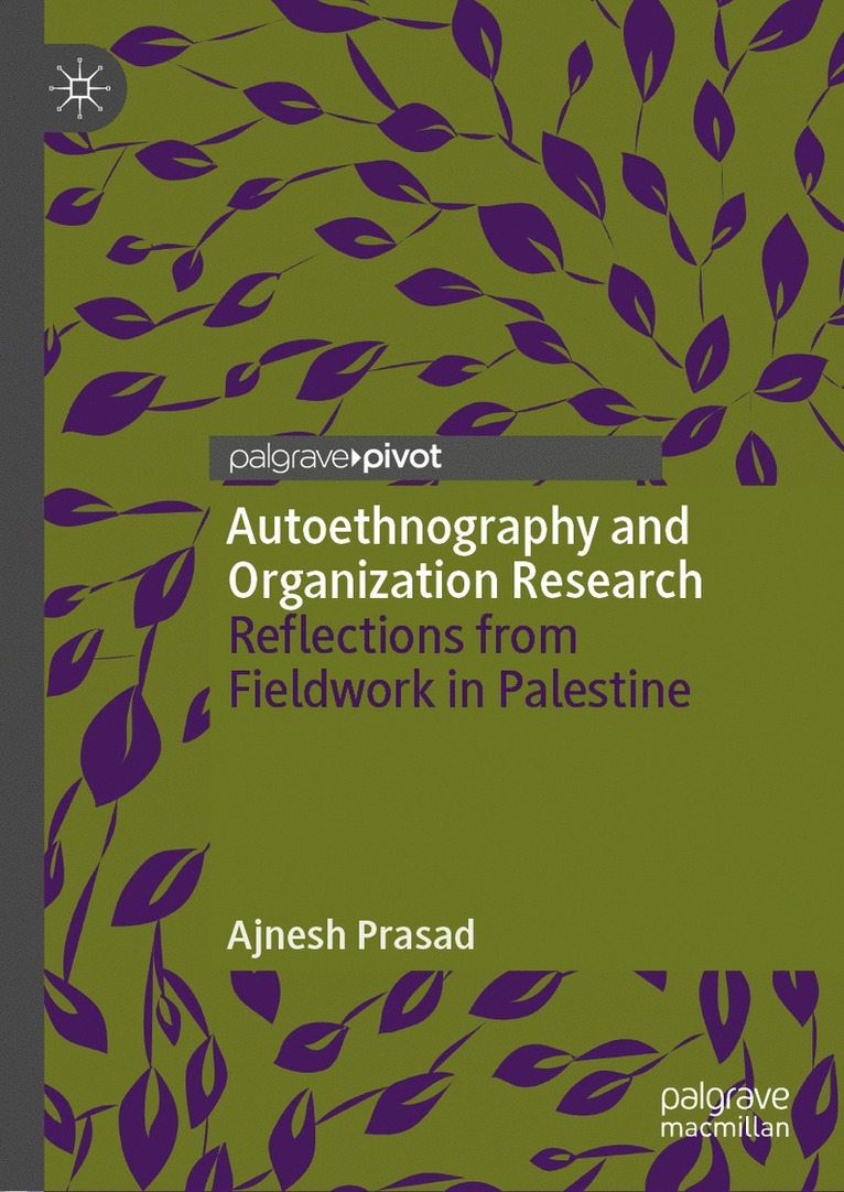 Ajnesh Prasad - Autoethnography and Organization Research, Inbunden