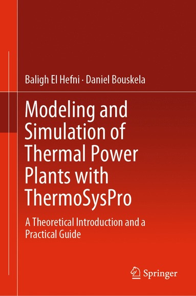bokomslag Modeling and Simulation of Thermal Power Plants with ThermoSysPro
