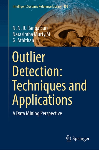 N. N. R. Ranga Suri, Narasimha Murty M, G. Athithan - Outlier Detection: Techniques and Applications, Inbunden