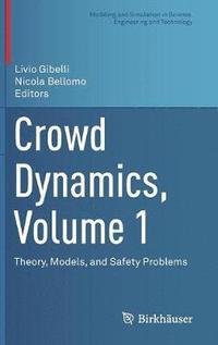 bokomslag Crowd Dynamics, Volume 1
