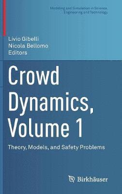 bokomslag Crowd Dynamics, Volume 1