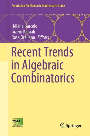 Hélène Barcelo, Gizem Karaali, Rosa Orellana - Recent Trends in Algebraic Combinatorics, Inbunden