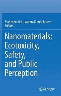 bokomslag Nanomaterials: Ecotoxicity, Safety, and Public Perception