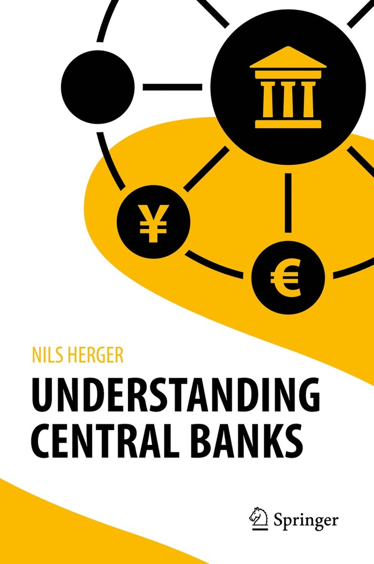 Nils Herger - Understanding Central Banks, Inbunden