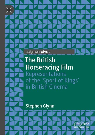 Stephen Glynn - British Horseracing Film, Inbunden