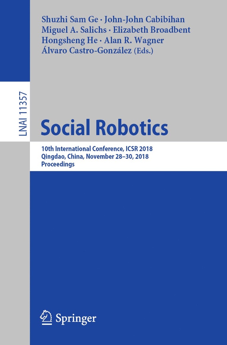 Shuzhi Sam Ge, John-John Cabibihan, Miguel A. Salichs, Elizabeth Broadbent, Hongsheng He, Alan R. Wagner, Álvaro Castro-González - Social Robotics, Häftad