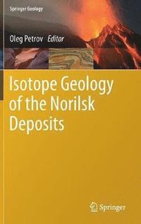 bokomslag Isotope Geology of the Norilsk Deposits